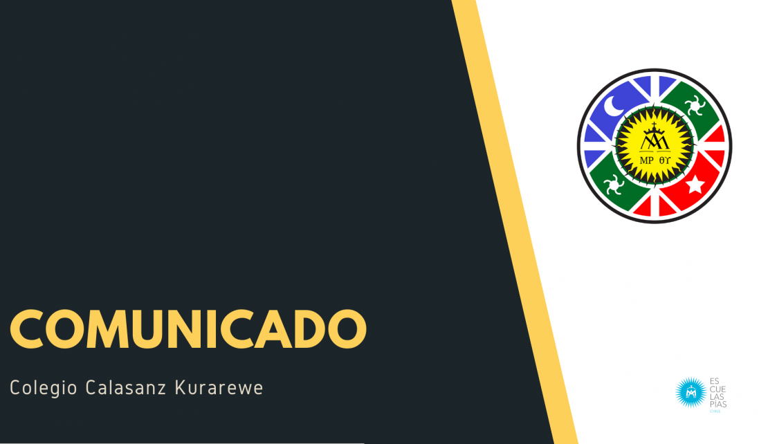 A la Comunidad Educativa del Colegio Calasanz de Curarrehue. Junio 2021.